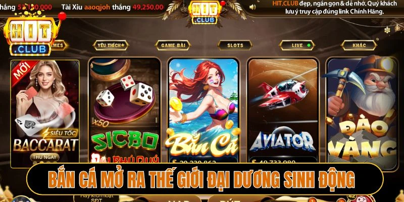 Bắn cá Hitclub mở ra thế giới đại dương sinh động