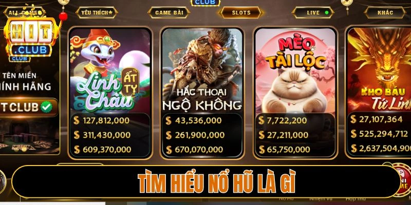 Tìm hiểu nổ hũ là gì